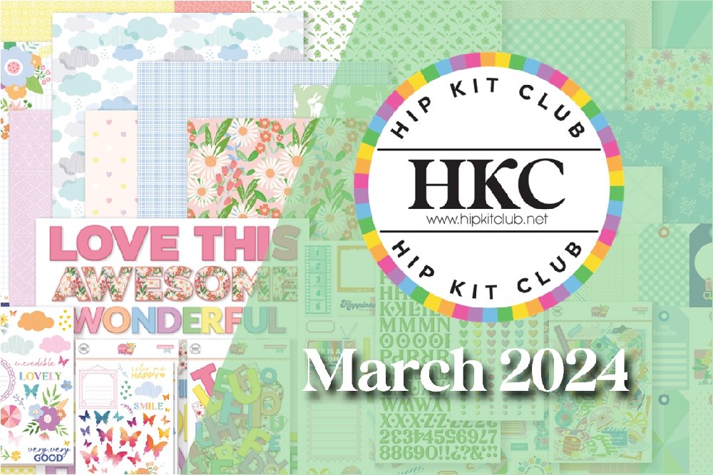 March 2024 Hip Kits Scrapbook Page Process Videos